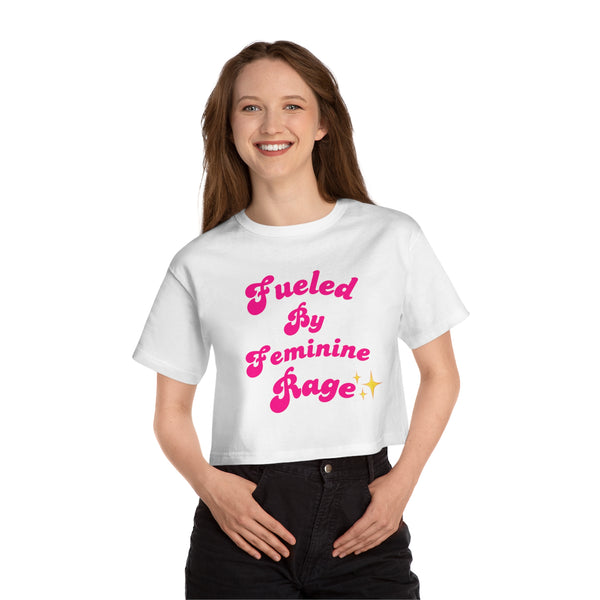 Fueled by Feminine Rage Crop Tee