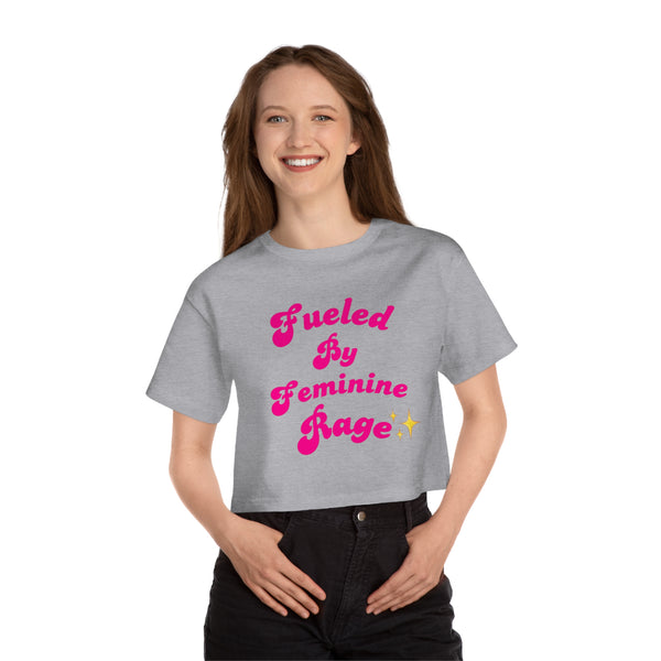 Fueled by Feminine Rage Crop Tee