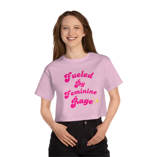 Fueled by Feminine Rage Crop Tee