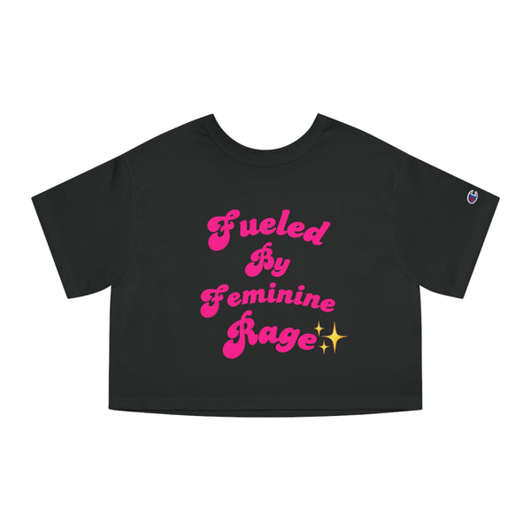 Fueled by Feminine Rage Crop Tee